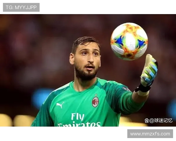 多纳鲁马的崛起与挑战：从青涩门将到世界顶级守护者的传奇之路